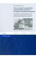 Vivre Et Penser La Cooperation Transfrontaliere. Vol. 1