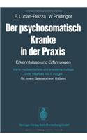 Der Psychosomatisch Kranke in Der Praxis: Erkenntnisse Und Erfahrungen