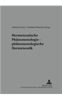 Hermeneutische Phaenomenologie - Phaenomenologische Hermeneutik
