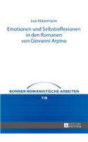 Emotionen Und Selbstreflexionen in Den Romanen Von Giovanni Arpino