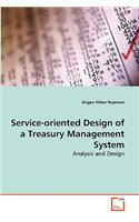 Service-oriented Design of a Treasury Management System