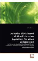 Adaptive Block-based Motion Estimation Algorithm for Video Compression