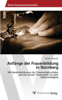 Anfänge der Frauenbildung in Nürnberg: (German)