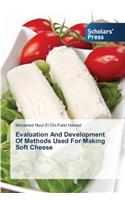Evaluation and Development of Methods Used for Making Soft Cheese