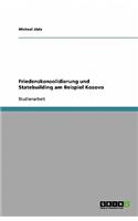 Friedenskonsolidierung und Statebuilding am Beispiel Kosovo