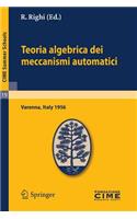 Teoria Algebrica Dei Meccanismi Automatici