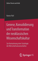 Genese, Konsolidierung Und Transformation Der Neoklassischen Wissenschaftskultur: Zur Konturierung Einer Soziologie Der Wirtschaftswissenschaften