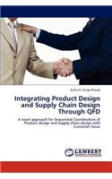 Integrating Product Design and Supply Chain Design Through QFD