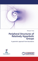 Peripheral Structures of Relatively Hyperbolic Groups