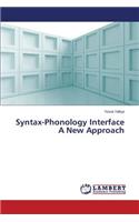 Syntax-Phonology Interface A New Approach