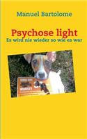 Psychose light