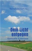 Dem Licht entgegen