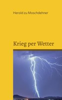 Krieg per Wetter