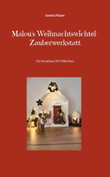 Malou's Weihnachtswichtel-Zauberwerkstatt