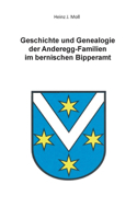 Geschichte und Genealogie der Anderegg-Familien im bernischen Bipperamt