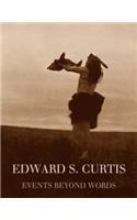 Edward S. Curtis: Events Beyond Words