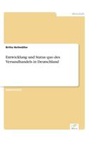 Entwicklung und Status quo des Versandhandels in Deutschland: (German)