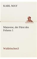 Matavese, der Fürst des Felsens 1: (German)