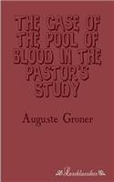 Case of the Pool of Blood in the Pastor's Study