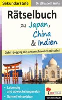 Ratselbuch zu Japan, China & Indien: Gehirnjogging mit anspruchsvollen Ratseln!