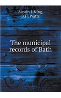 The Municipal Records of Bath