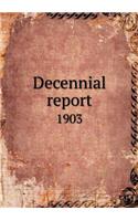 Decennial report 1903: (English)