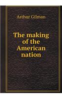 The Making of the American Nation