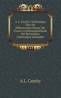 A. L. Cauchy's Vorlesungen Über Die Differenzialrechnung