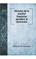 Histoire de la société française pendant le directoire: (French)