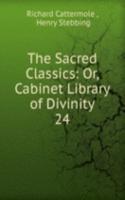 Sacred Classics: Or, Cabinet Library of Divinity