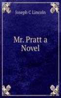 Mr. Pratt a Novel