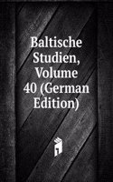 Baltische Studien, Volume 40 (German Edition)