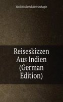 Reiseskizzen Aus Indien (German Edition)