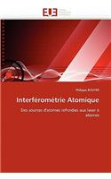 Interf�rom�trie Atomique: (Omn.Univ.Europ.)