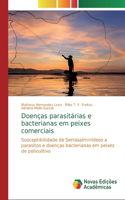 Doenças parasitárias e bacterianas em peixes comerciais