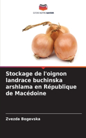 Stockage de l'oignon landrace buchinska arshlama en République de Macédoine
