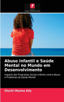 Abuso infantil e Saúde Mental no Mundo em Desenvolvimento