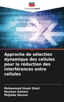 Approche de sélection dynamique des cellules pour la réduction des interférences entre cellules