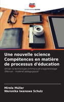 nouvelle science Compétences en matière de processus d'éducation