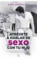 Atrévete a Hablar de Sexo Con Tu Hijo / Dare to Talk about Sex with Your Child