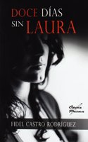 Doce dias sin Laura (Spanish Edition)