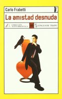 La amistad desnuda (NB) (Spanish Edition)