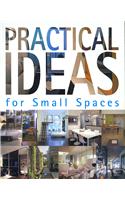 Practical Ideas for Small Spaces