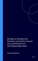 Beiträge Zur Rezeption Der Britischen Und Irischen Literatur Des 19. Jahrhunderts Im Deutschsprachigen Raum