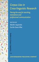 Corpus Use in Cross-linguistic Research: Paving the way for teaching, translation and professional communication(113 Studies in Corpus Linguistics)