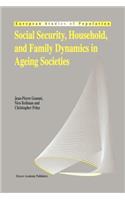 Social Security, Household, and Family Dynamics in Ageing Societies