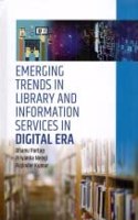 Emerging Trends in Library and Information Services in Digital Era