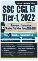 SSC CGL Tier 1 2022 33 Fully Solved Topic wise Chapter wise Previous Year Papers from 2013 to 2022 4 Practice Papers (Solved) - Revised & Updated Teachers' Edition
