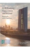 Ecb Banking Supervision and Beyond