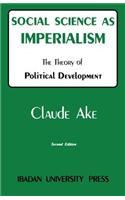 Social Science as Imperialism. the Theory of Political Development